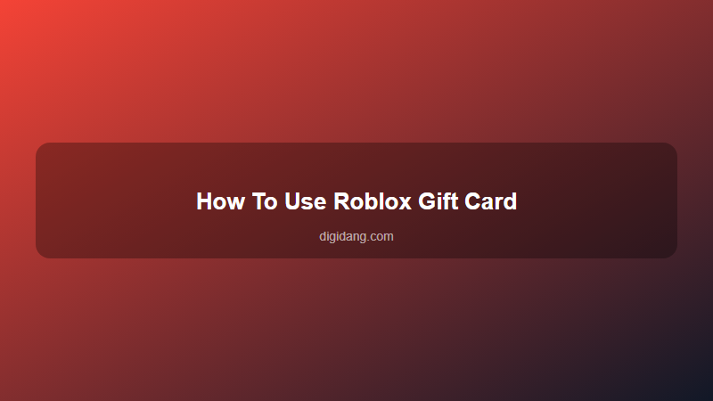 How to Use a Roblox Gift Card: Complete Guide